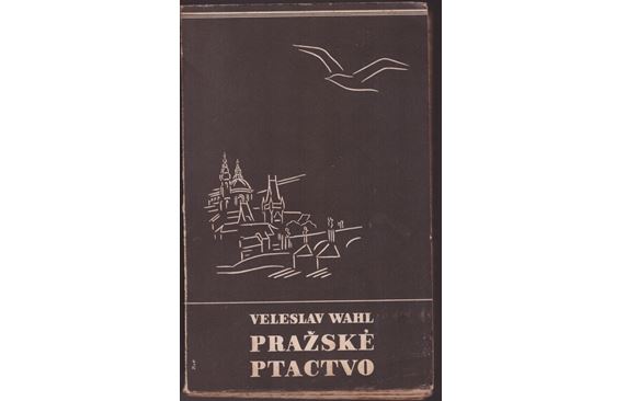 Pražské ptactvo byla Wahlova životní práce.
